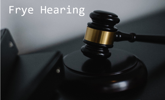 Frye Hearing